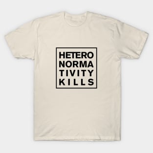 Heteronormativity Kills - Black Square T-Shirt